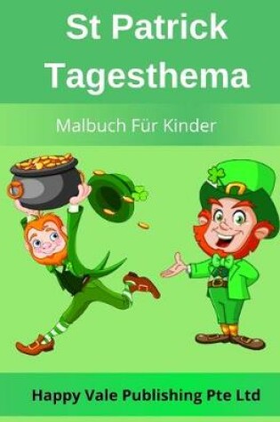 Cover of St Patrick Tagesthema Malbuch Für Kinder