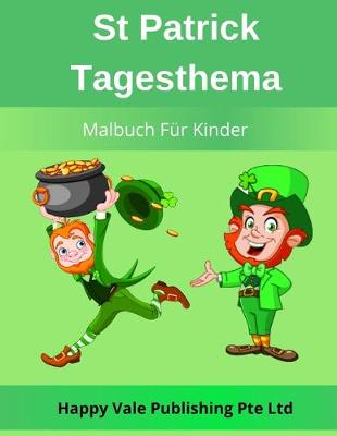 Book cover for St Patrick Tagesthema Malbuch Für Kinder