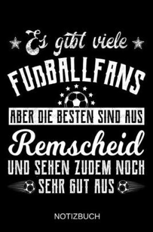 Cover of Es gibt viele Fußballfans aber die besten sind aus Remscheid und sehen zudem noch sehr gut aus