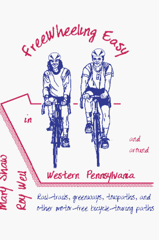 Cover of Free Wheeling Easy in and Around Western Pennsylvania