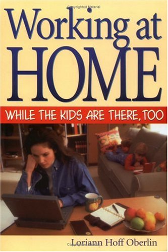 Book cover for Working at Home While the Kids are There, Too