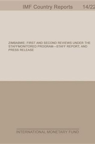 Cover of Zimbabwe: First and Second Reviews Under the Staff-Monitored Program-Staff Report; And Press Release