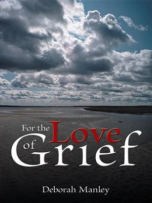 Book cover for For the Love of Grief