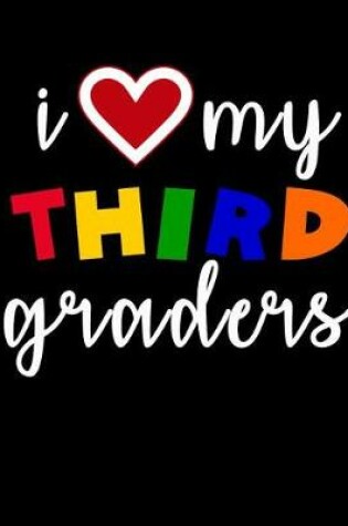 Cover of I Love My 3rd Graders