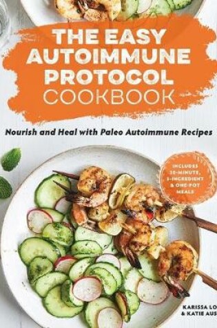 Cover of The Easy Autoimmune Protocol Cookbook