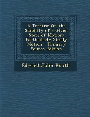 Book cover for A Treatise on the Stability of a Given State of Motion