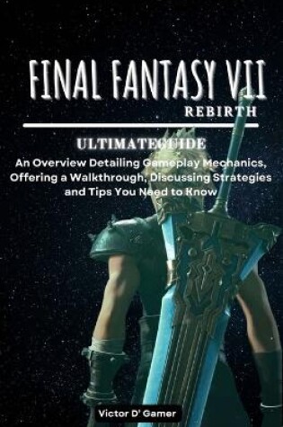 Cover of FINAL FANTASY VII Rebirth Ultimate Guide