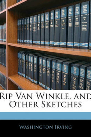 Cover of Rip Van Winkle, and Other Sketches