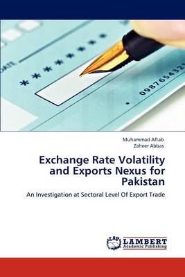 Book cover for Exchange Rate Volatility and Exports Nexus for Pakistan