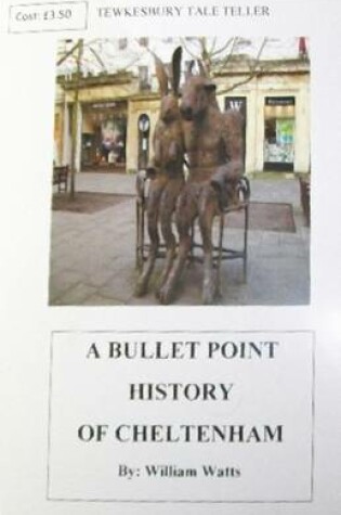 Cover of A Bullet Point History of Cheltenham