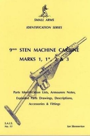 Cover of 9mm STEN Machine Carbine Marks 1,1*,2 and 3
