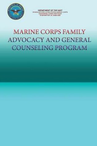 Cover of Marine Corps Family Advocacy and General Counseling Program