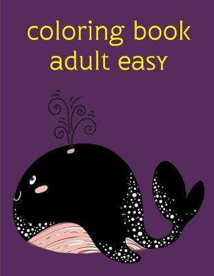 Book cover for coloring book adult easy
