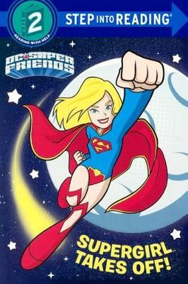 Cover of Supergirl Takes Off!