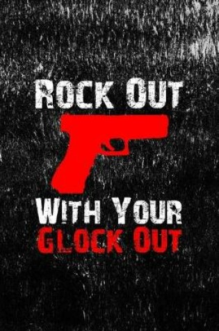 Cover of Rock Out With Your Glock Out