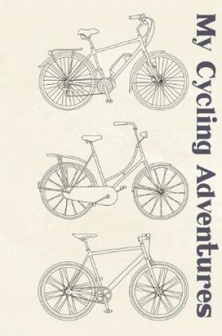 Cover of My Cycling Adventures