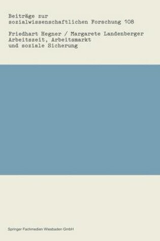 Cover of Arbeitszeit, Arbeitsmarkt und soziale Sicherung