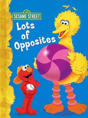 Book cover for Sesame Street Lots of Opposites