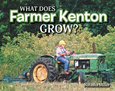 Book cover for What Does Farmer Kenton Grow