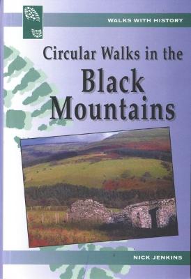Book cover for Walks with History Series: Circular Walks in the Black Mountains