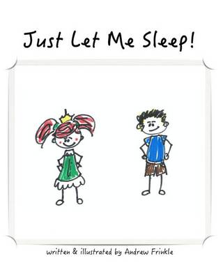 Book cover for Just Let Me Sleep!