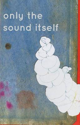 Book cover for Only the Sound Itself