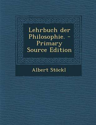 Book cover for Lehrbuch Der Philosophie. - Primary Source Edition