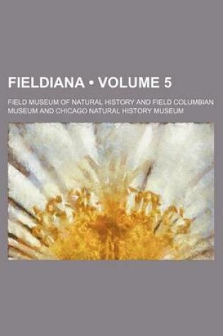 Cover of Fieldiana (Volume 5)