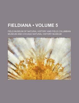 Book cover for Fieldiana (Volume 5)