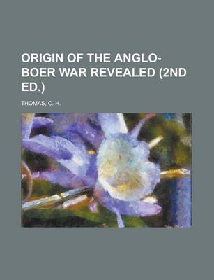 Book cover for Origin of the Anglo-Boer War Revealed (2nd Ed.)