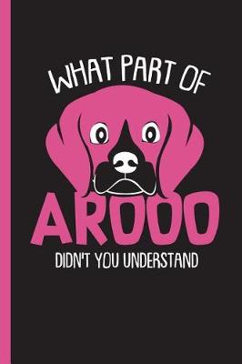 Book cover for What Part of Arooo Didn't You Understand