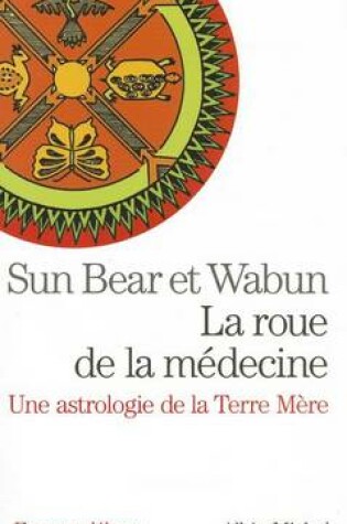 Cover of Roue de La Medecine (La)