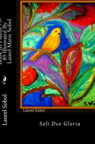 Cover of Book III Psalms 73-89 Illustrated By Laurel Marie Sobol