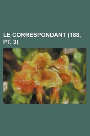 Cover of Le Correspondant (188, PT. 3)