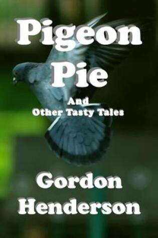 Cover of Pigeon Pie and Other Tasty Tales