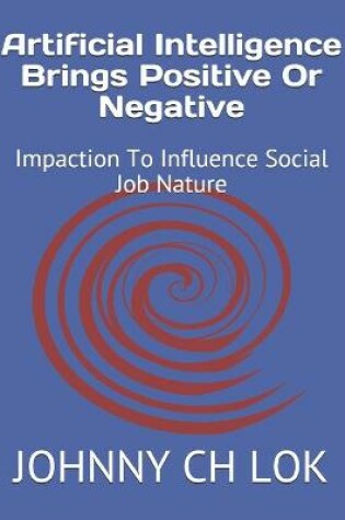 Cover of Artificial Intelligence Brings Positive Or Negative