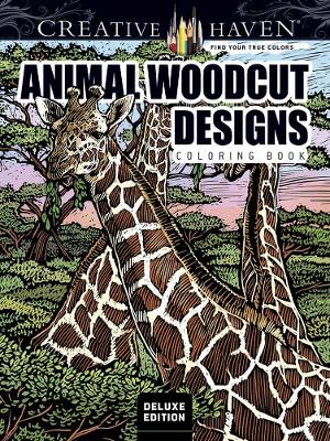 Book cover for Creative Haven Deluxe Edition Animal Woodcut Designs Coloring Book