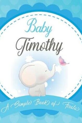 Cover of Baby Timothy A Simple Book of Firsts