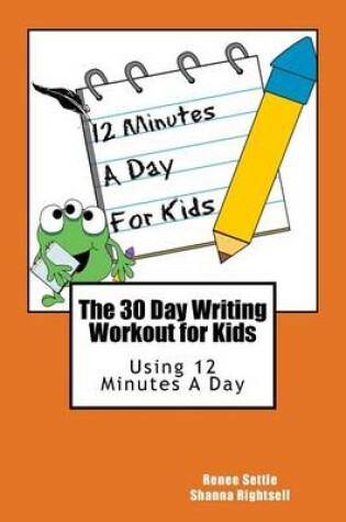 Cover of The 30 Day Writing Workout for Kids - Orange Version