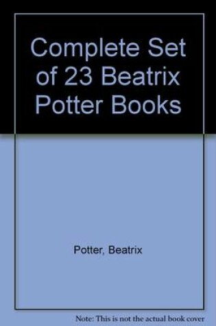 Cover of Complete Set of 23 Beatrix Potter Books