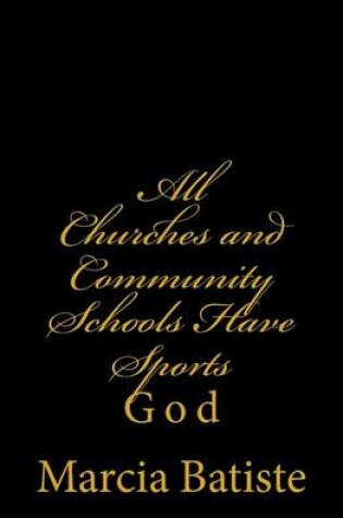 Cover of All Churches and Community Schools Have Sports