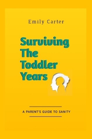 Cover of Surviving The Toddler Years