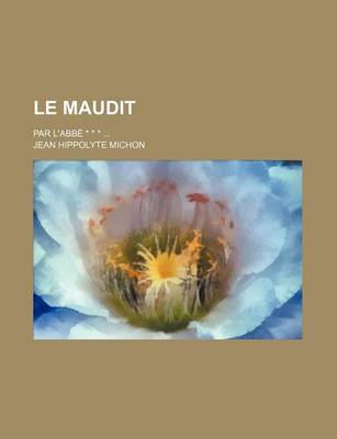 Book cover for Le Maudit (2); Par L'Abbe * * *