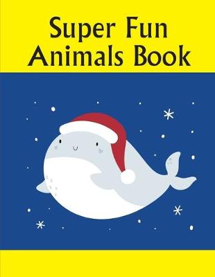 Cover of Super Fun Animals Book