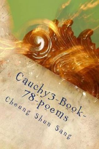 Cover of Cauchy3-Book-78-poems