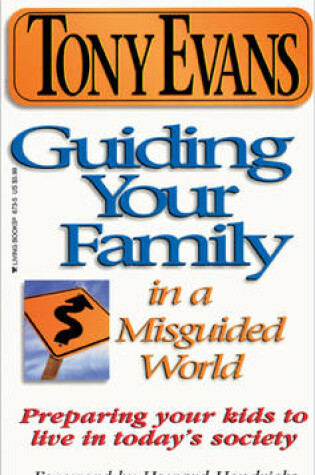 Cover of Guiding Your Family in a Misguided World
