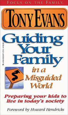 Book cover for Guiding Your Family in a Misguided World