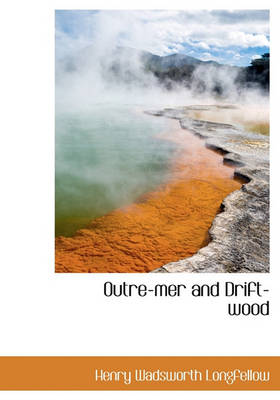 Cover of Outre-Mer and Drift-Wood