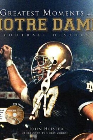 Cover of Greatest Moments in Notre Dame Football History