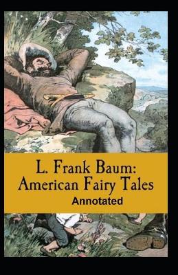 Book cover for American Fairy Tales Annotated L. Frank Baum